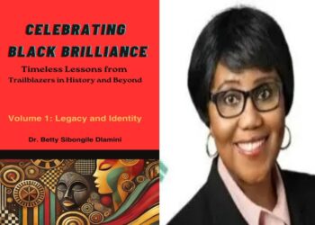 Le livre de la semaine : »CÉLÉBRER L&rsquo;EXCELLENCE NOIRE : LEÇONS INTEMPORELLES DES PIONNIERS DE L&rsquo;HISTOIRE ET D&rsquo;AU-DELÀ » de Betty Sibongile Dlamini d&rsquo;Eswatini